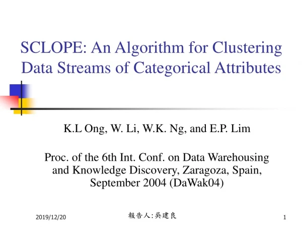 SCLOPE: An Algorithm for Clustering Data Streams of Categorical Attributes
