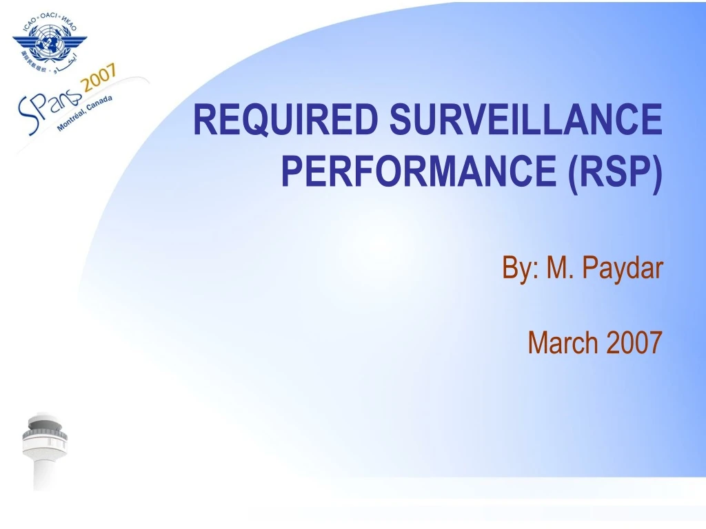 required surveillance performance rsp by m paydar march 2007