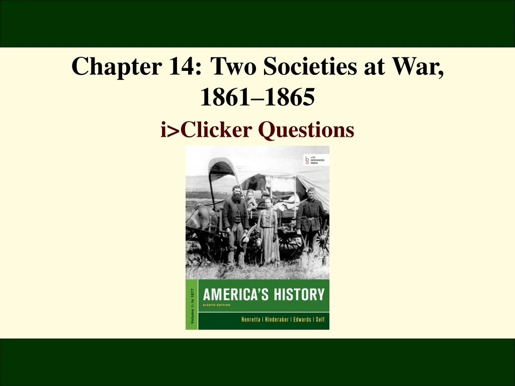 chapter 14 two societies at war 1861 1865