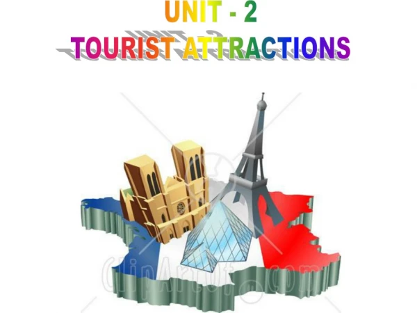 UNIT - 2 TOURIST ATTRACTIONS