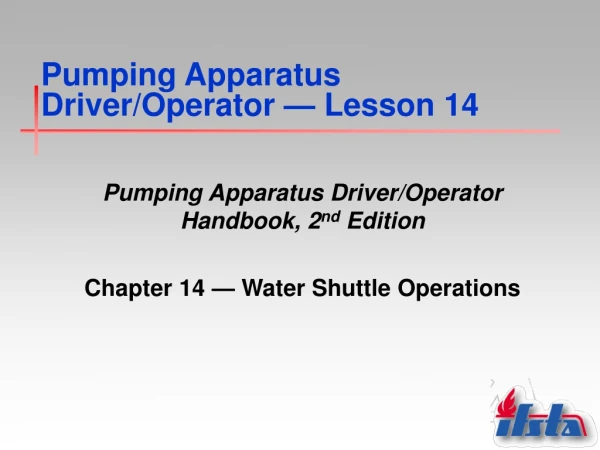 Pumping Apparatus Driver/Operator  —  Lesson 14