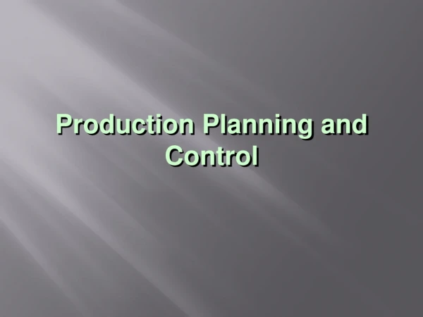 Production Planning and Control