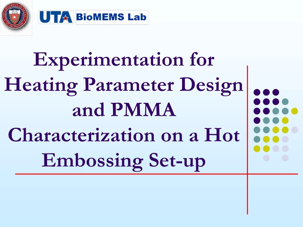 experimentation for heating parameter design