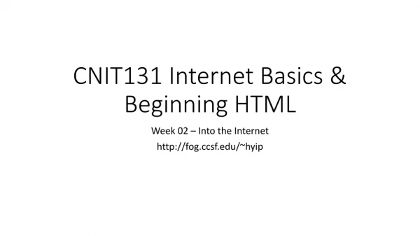 CNIT131 Internet Basics &amp; Beginning HTML