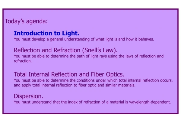 Today’s agenda: Introduction to Light.