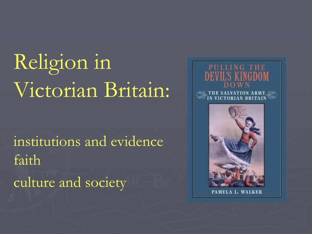 religion in victorian britain institutions and evidence faith culture and society 9c br