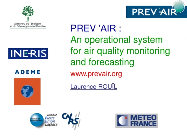 PREV ’AIR : An operational system   for air quality monitoring and forecasting prevair