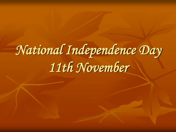 National Independence Day  11th November