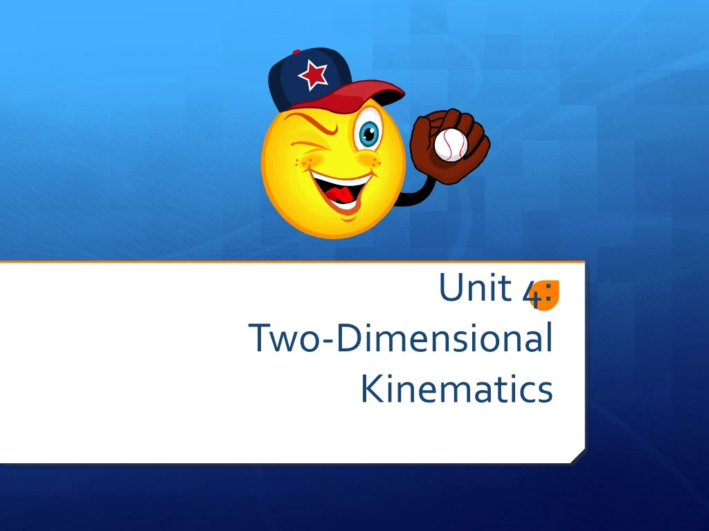 unit 4 two dimensional kinematics