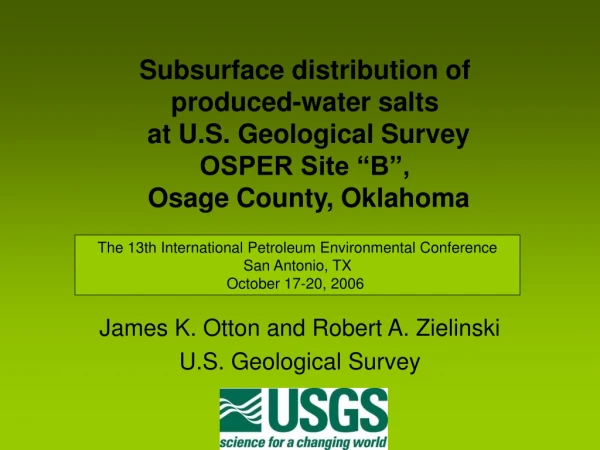 James K. Otton and Robert A. Zielinski U.S. Geological Survey