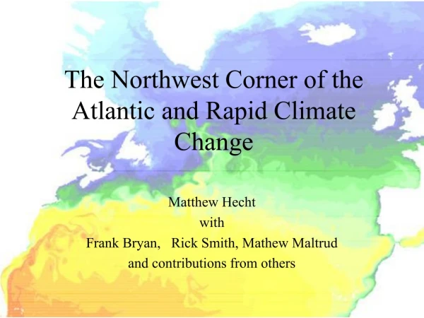 The Northwest Corner of the Atlantic and Rapid Climate Change