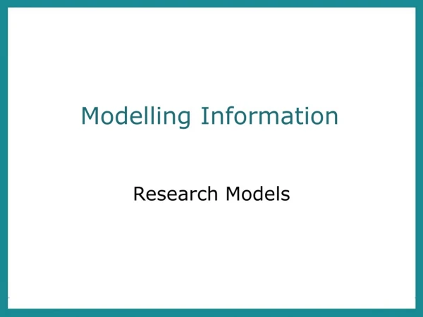 Modelling Information