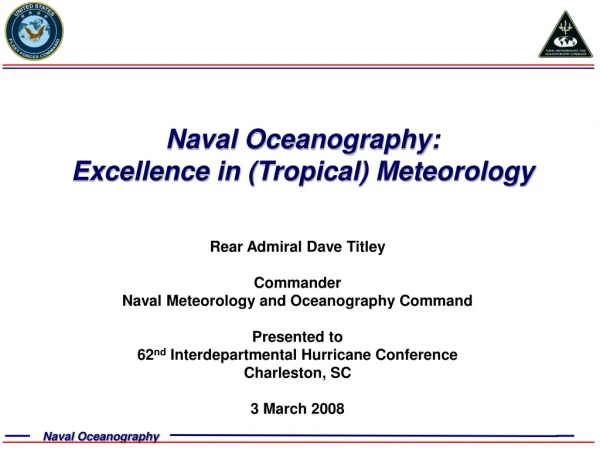 Naval Oceanography:  Excellence in (Tropical) Meteorology