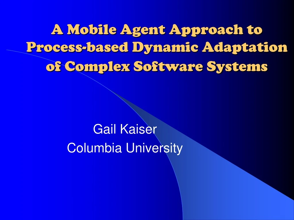 a mobile agent approach to process based dynamic adaptation of complex software systems