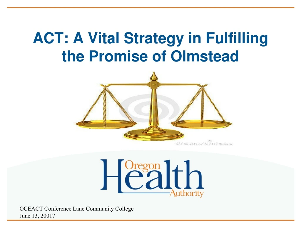 act a vital strategy in fulfilling the promise of olmstead