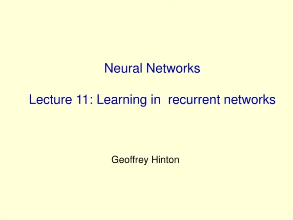 Neural Networks Lecture 11: Learning in  recurrent networks