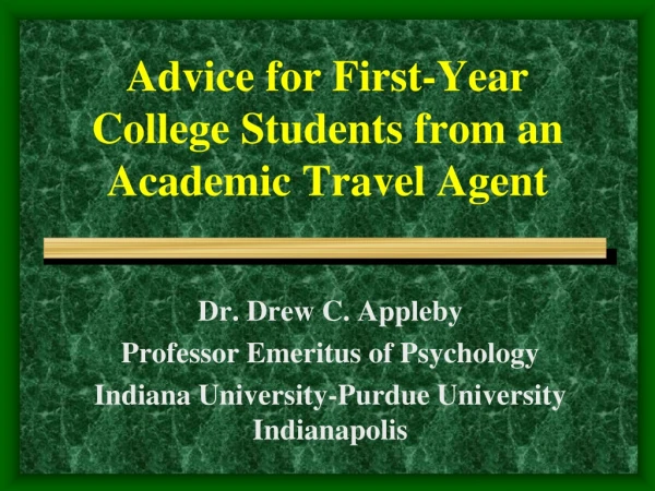 Advice for First-Year College Students from an Academic Travel Agent