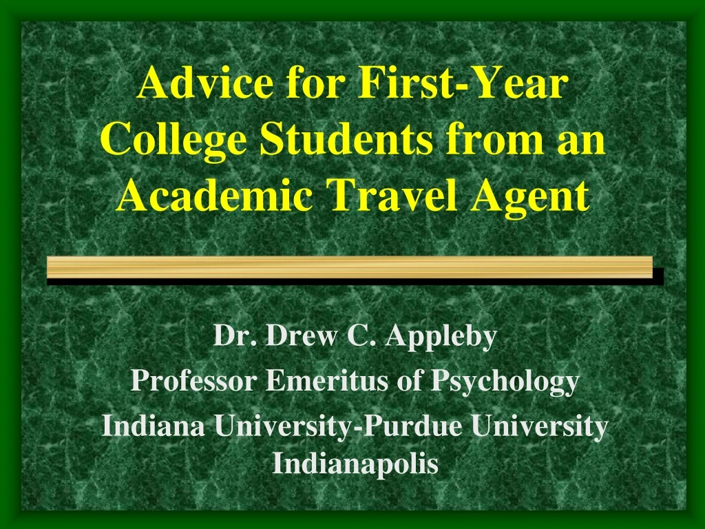 advice for first year college students from an academic travel agent