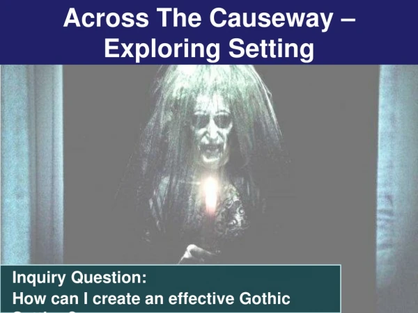 Across The Causeway – Exploring Setting