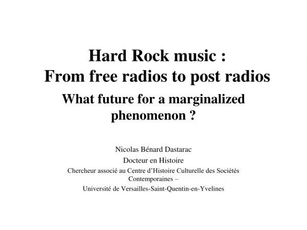 Hard Rock music :  From free radios to post radios