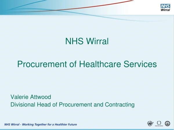NHS Wirral Procurement of Healthcare Services Valerie Attwood