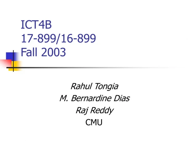 ICT4B 17-899/16-899 Fall 2003