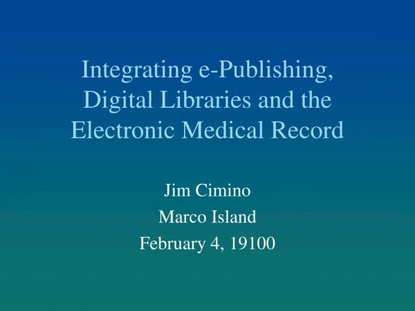 Integrating e-Publishing, Digital Libraries and the Electronic Medical Record