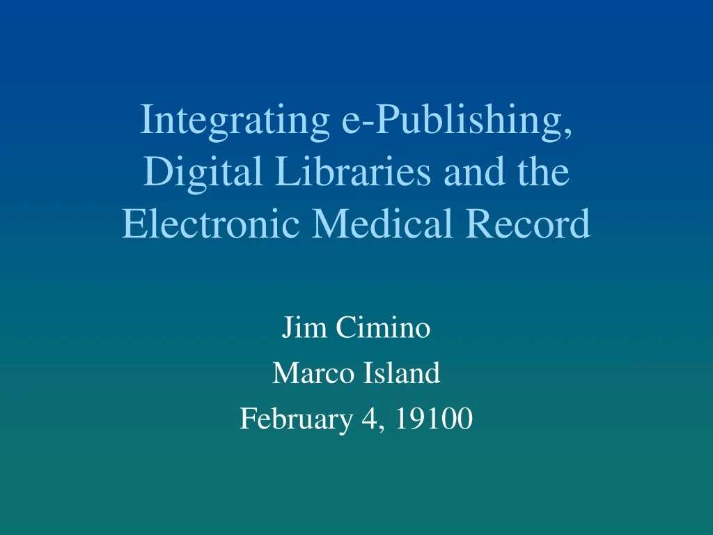 integrating e publishing digital libraries and the electronic medical record