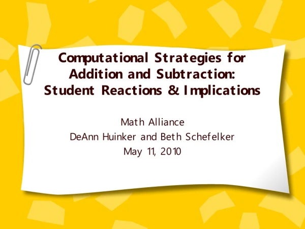 Computational Strategies for  Addition and Subtraction:  Student Reactions &amp; Implications