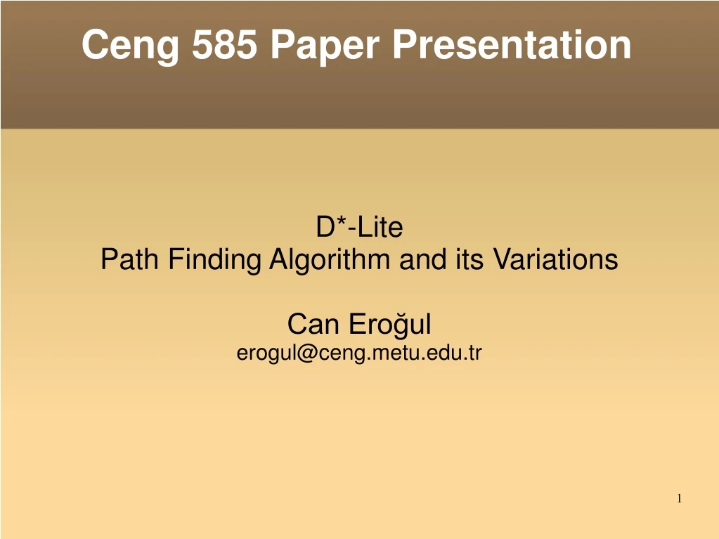 d lite path finding algorithm and its variations can ero ul erogul@ceng metu edu tr
