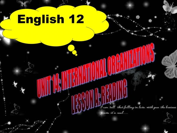 UNIT 14: INTERNATIONAL ORGANIZATIONS LESSON A: READING