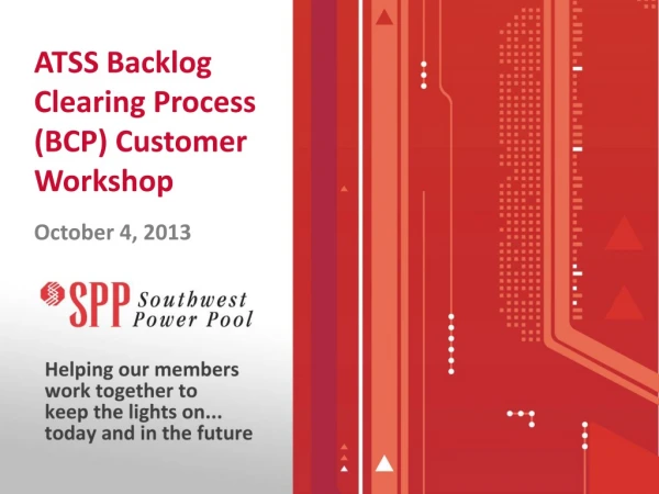 ATSS Backlog Clearing Process (BCP) Customer Workshop