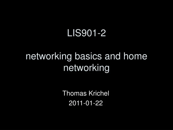 LIS 901-2 networking basics and home networking