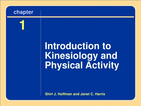 Chapter 1 Introduction to Kinesiology and Physical Activity