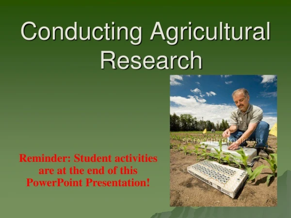 Conducting Agricultural Research
