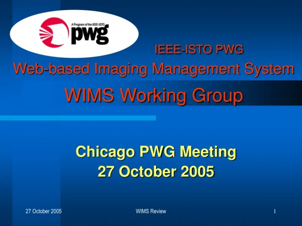 IEEE-ISTO PWG Web-based Imaging Management System WIMS Working Group