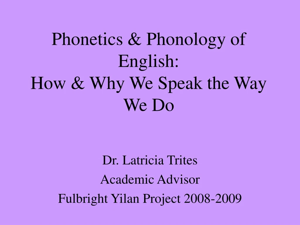 phonetics phonology of english how why we speak the way we do