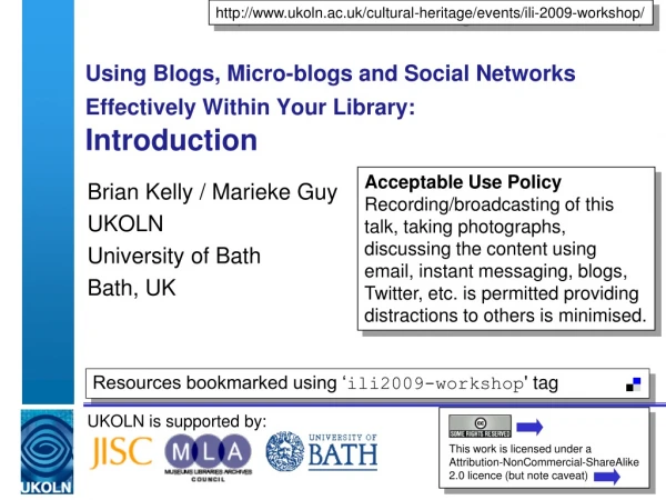 Using Blogs, Micro-blogs and Social Networks Effectively Within Your Library: Introduction
