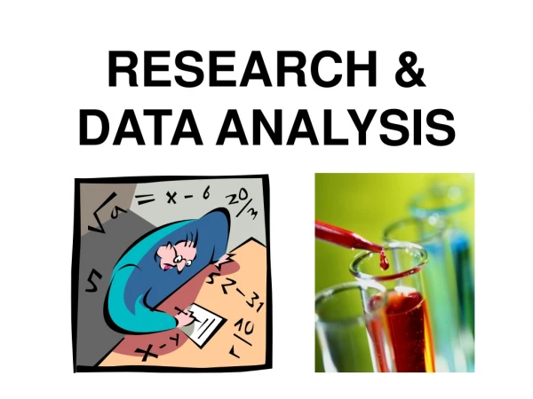 RESEARCH &amp; DATA ANALYSIS