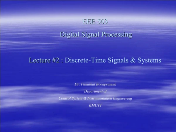 EEE 503  Digital Signal Processing  Lecture #2 :  Discrete-Time Signals &amp; Systems