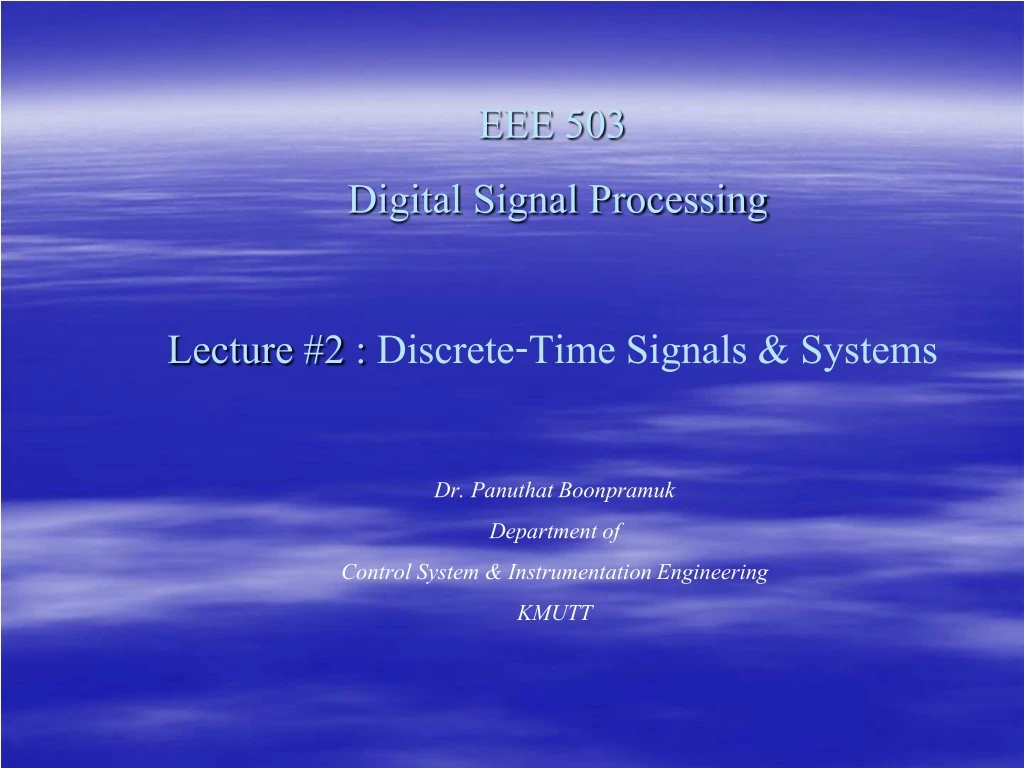 eee 503 digital signal processing lecture 2 discrete time signals systems