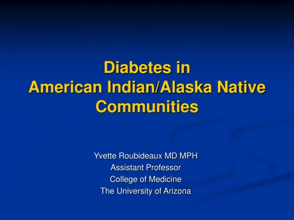 Diabetes in  American Indian/Alaska Native Communities
