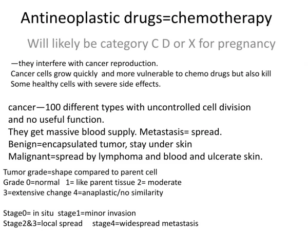 Antineoplastic drugs=chemotherapy