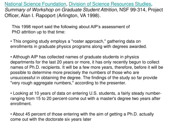 This 1998 report said the following about AIP’s assessment of PhD attrition up to that time: