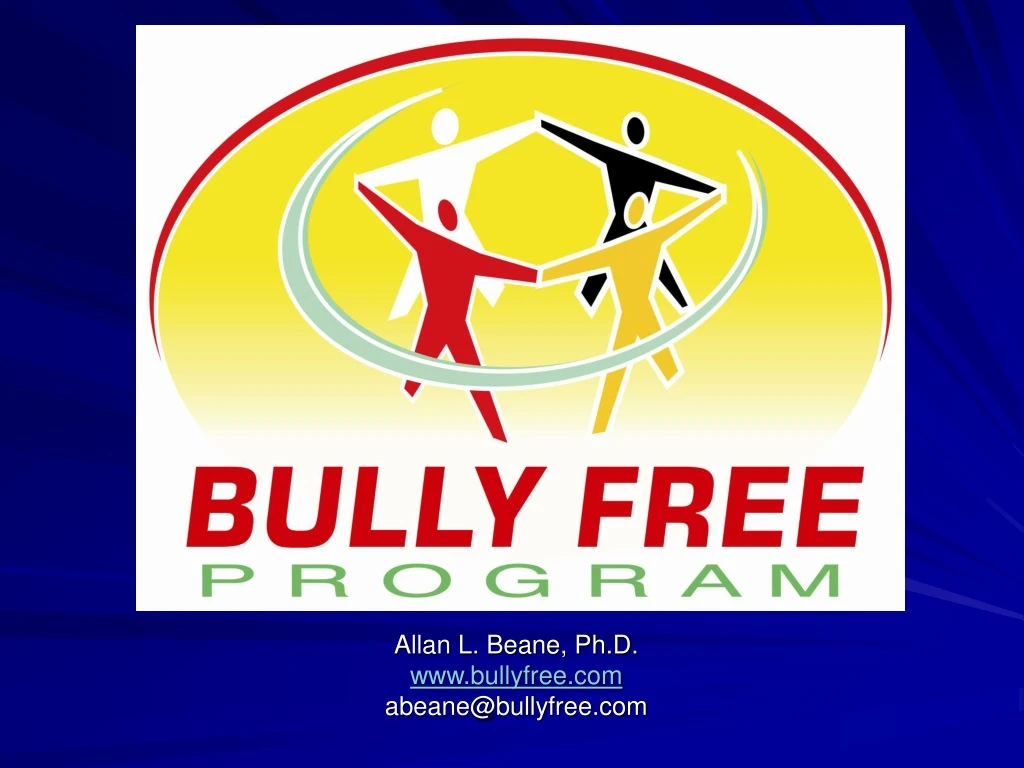 allan l beane ph d www bullyfree com abeane@bullyfree com