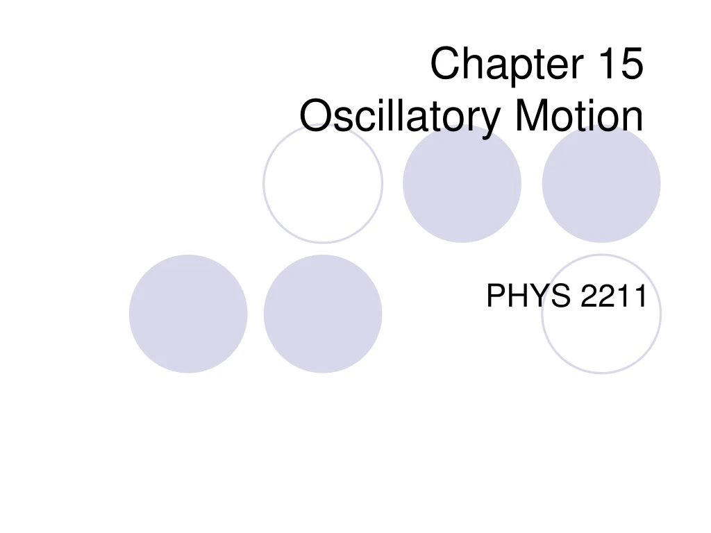 chapter 15 oscillatory motion