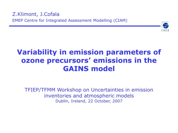 Z.Klimont, J.Cofala EMEP Centre for Integrated Assessment Modelling (CIAM)