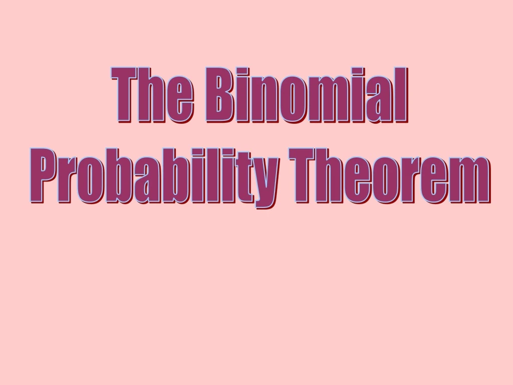 the binomial probability theorem