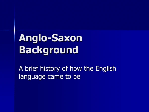 Anglo-Saxon Background