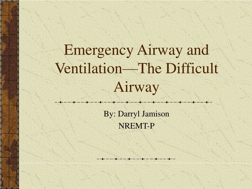 emergency airway and ventilation the difficult airway
